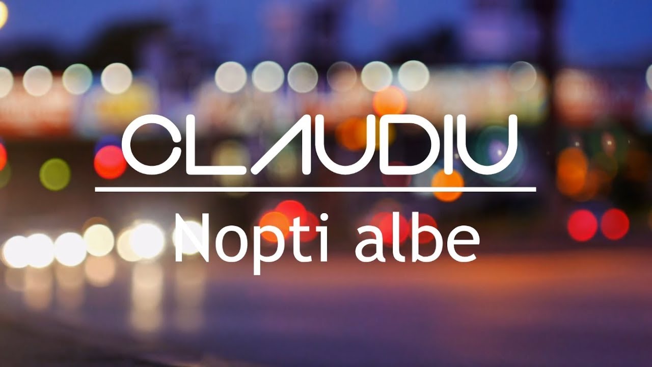 Claudiu - Nopti Albe (Prod. Gemanar Teodor)