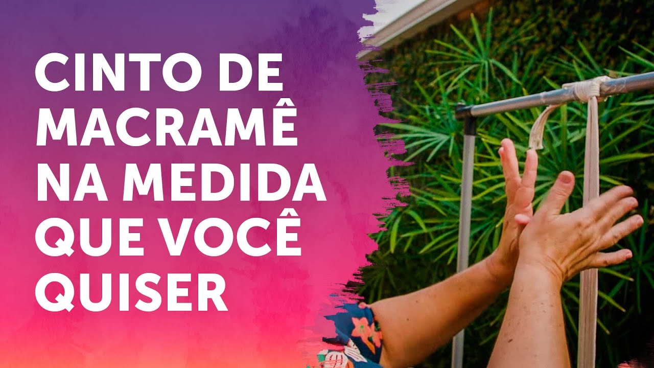 CINTO DE MACRAM&Ecirc; NA MEDIDA QUE VOC&Ecirc; QUISER