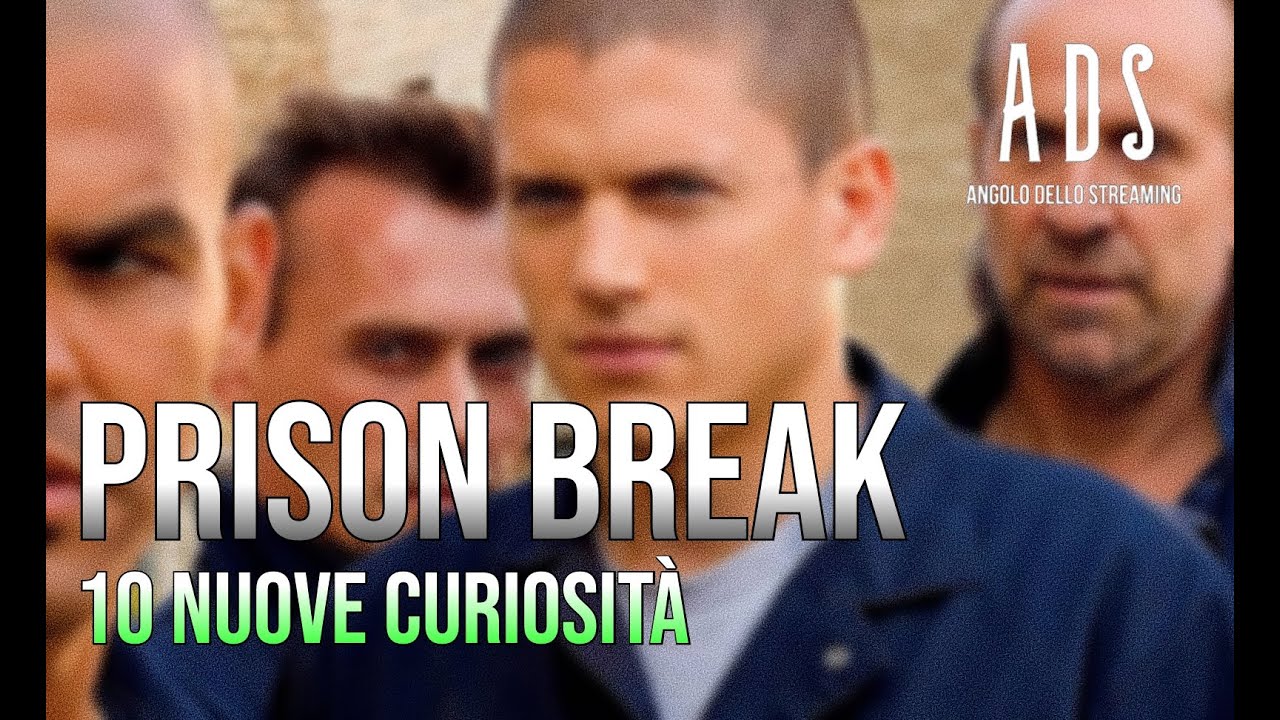 10 CURIOSITA' SU PRISON BREAK