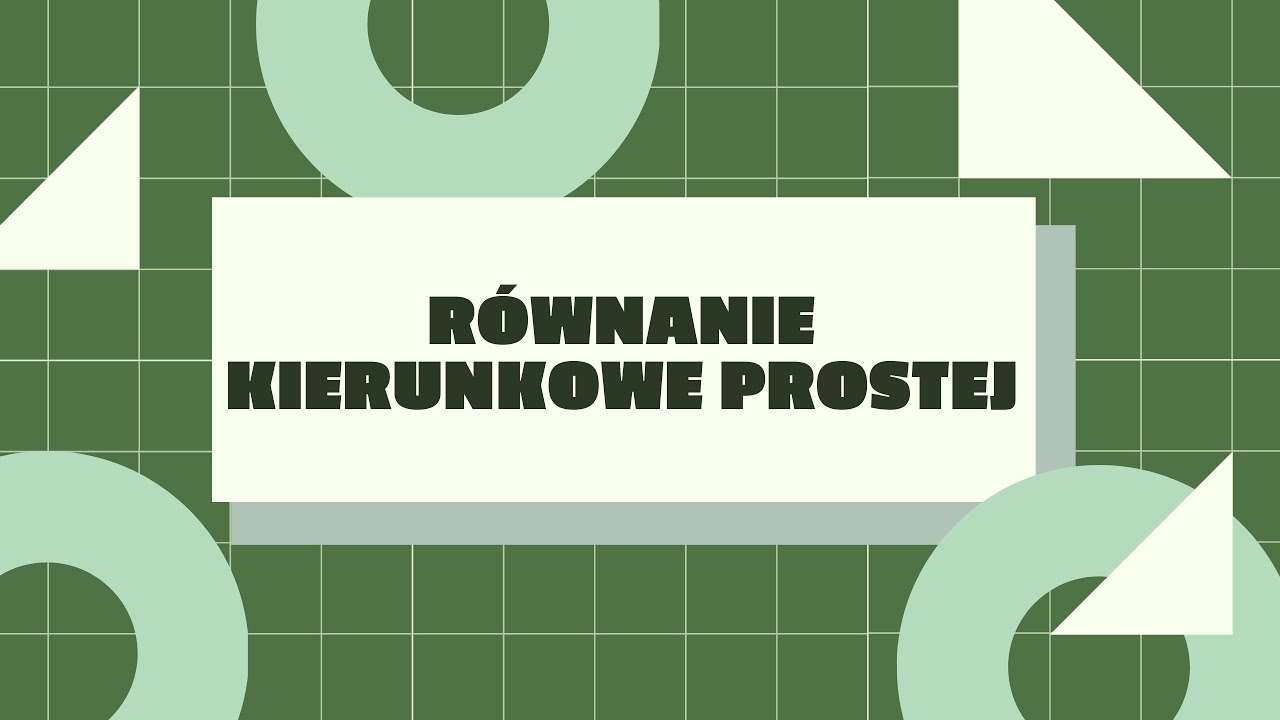 Równanie kierunkowe prostej