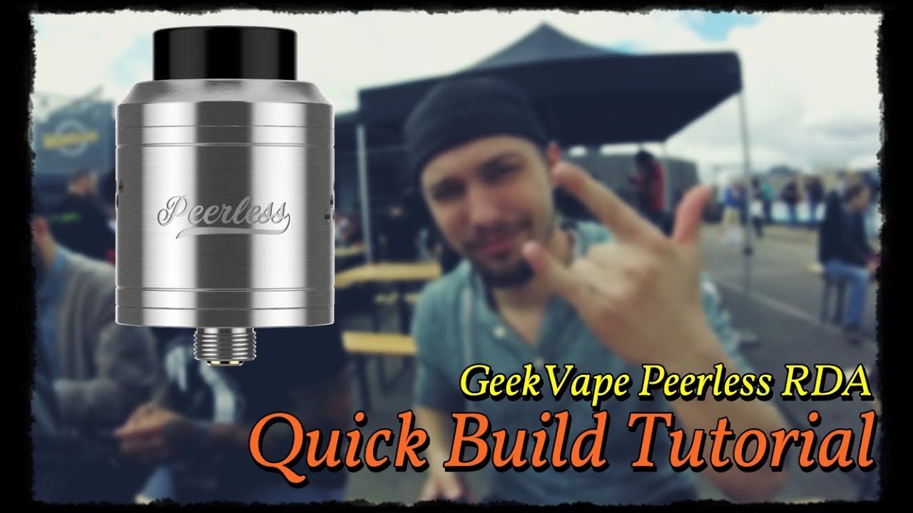 Quick Build Tutorial | Geek Vape Peerless RDA |Steini| [Deutsch]