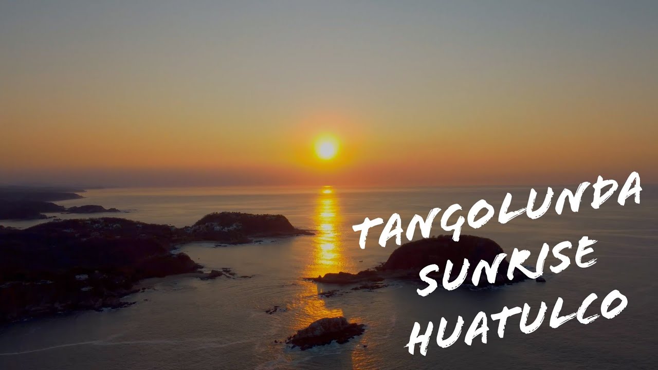 Amanecer | |Sunrise | TANGOLUNDA | Bah&iacute;a de Tangolunda | Huatulco, Oaxaca M&eacute;xico | 4k | DJI Mini 2