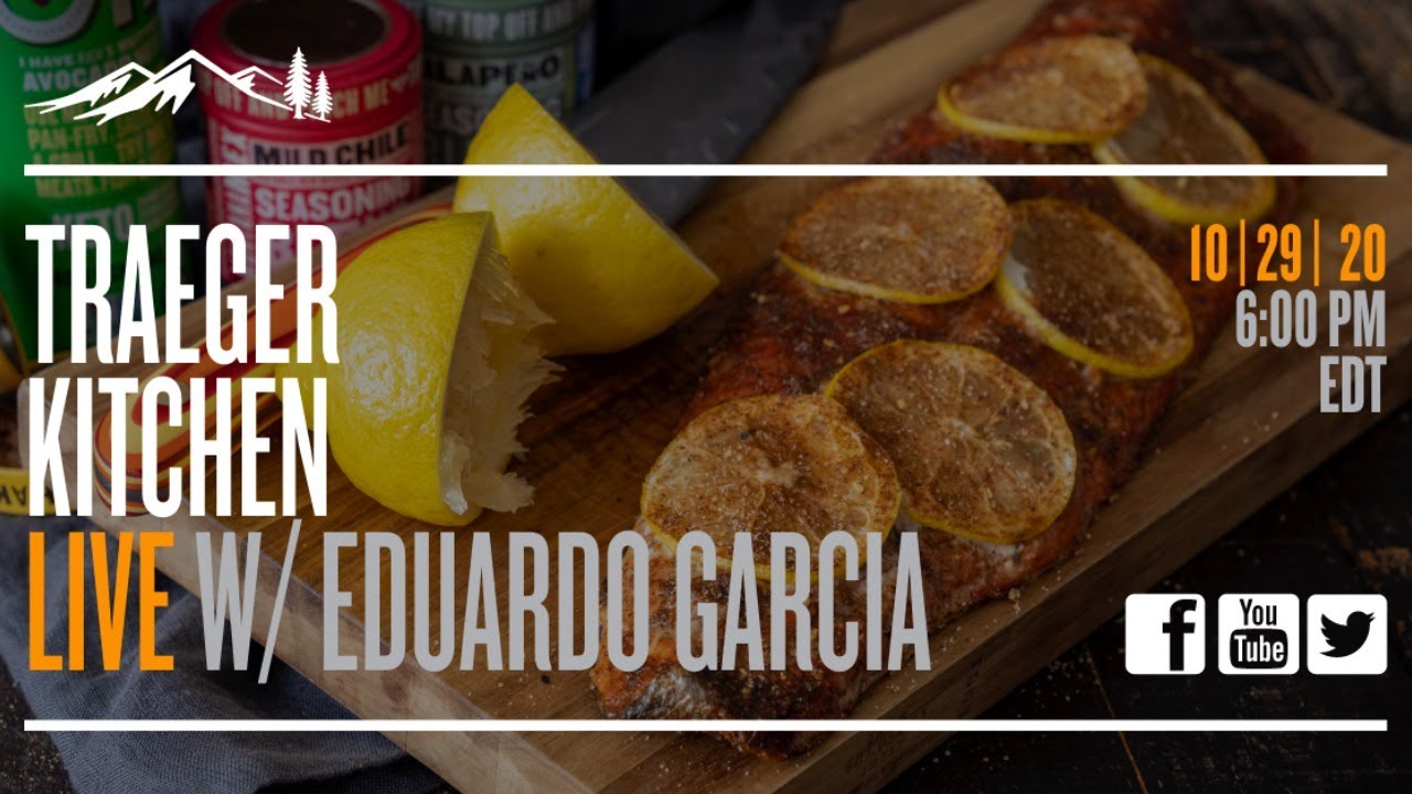 Traeger Kitchen Live #30- Fresh Steelhead & Sweet Potato Fries with Eduardo Garcia