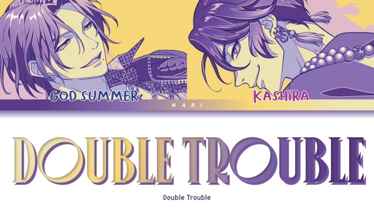 Double Trouble 'Double Trouble’ Paradox Live (パラライ) Color Coded Lyrics (歌詞) KAN/ROM/ENG