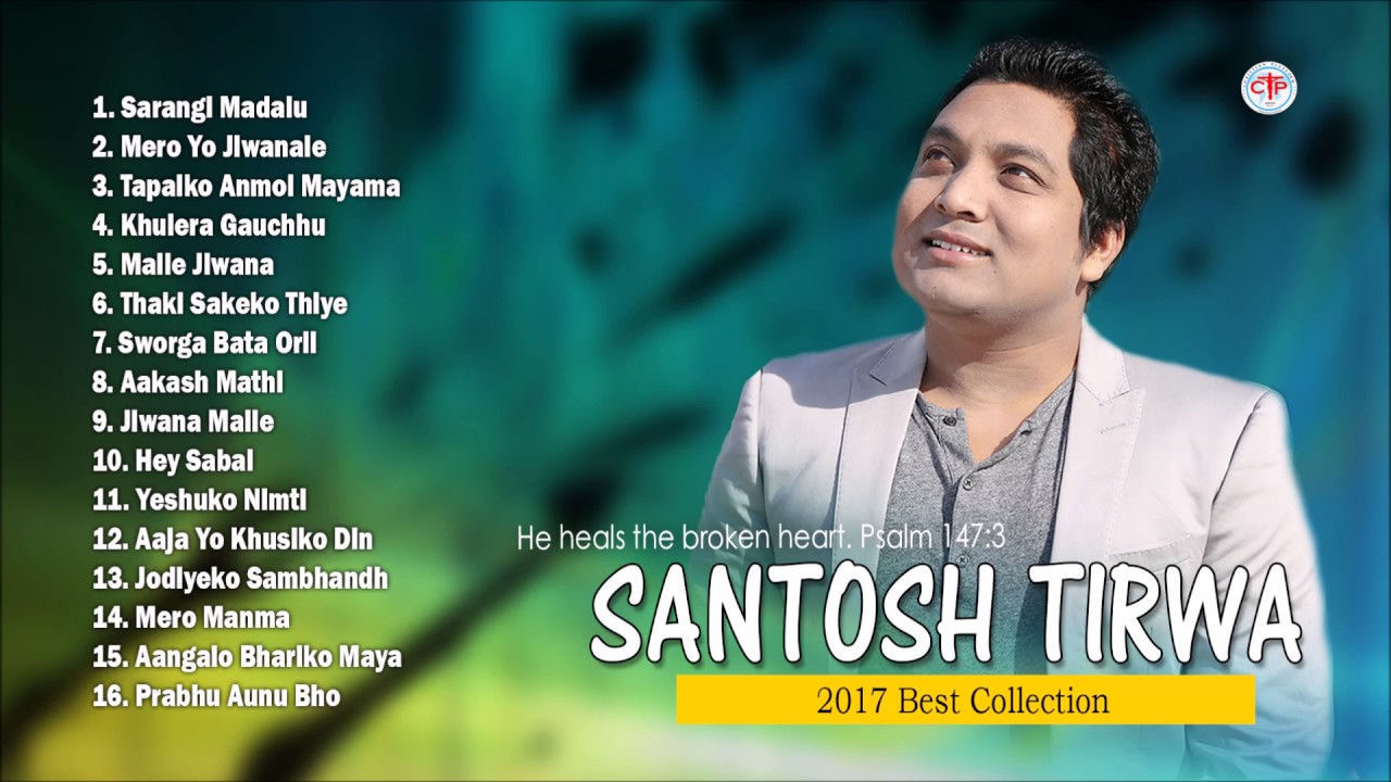 Santosh Tirwa - Jukebox || Nepali Christian Songs Collection || Christian Sansar