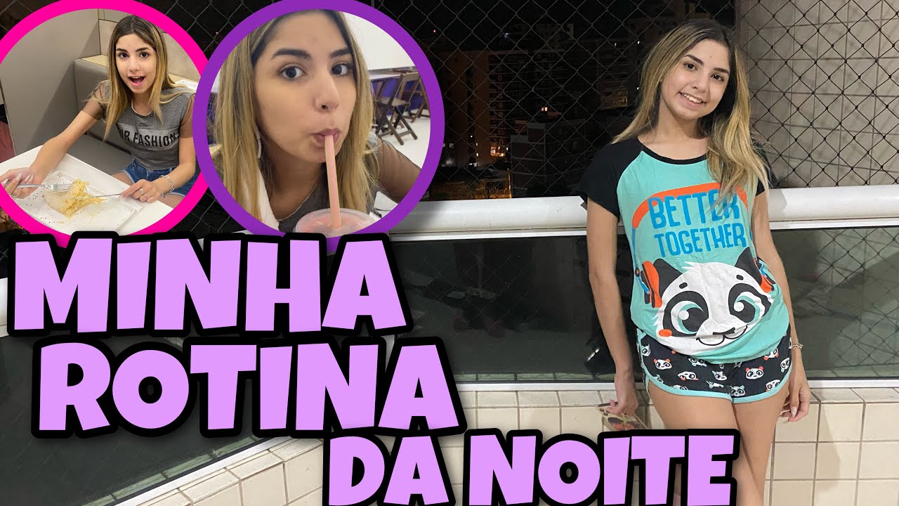 MINHA ROTINA DA NOITE