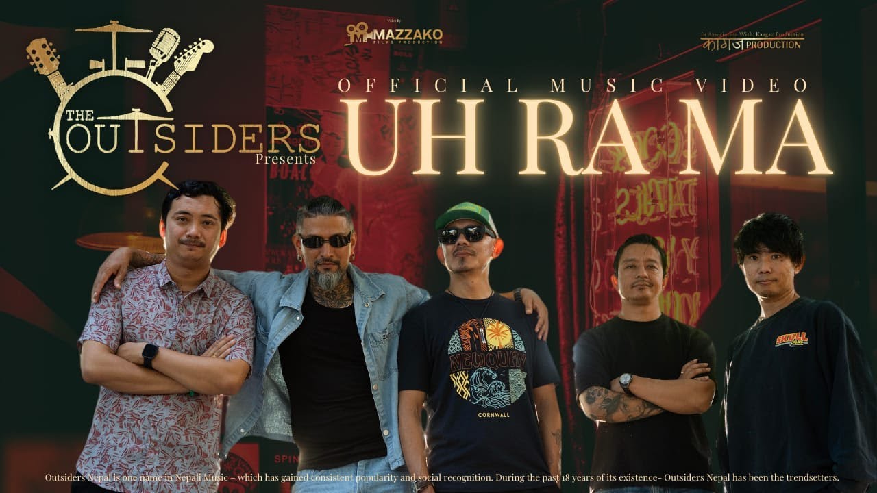 UH RA MA OFFICIAL MUSIC VIDEO THE OUTSIDERS NEPAL