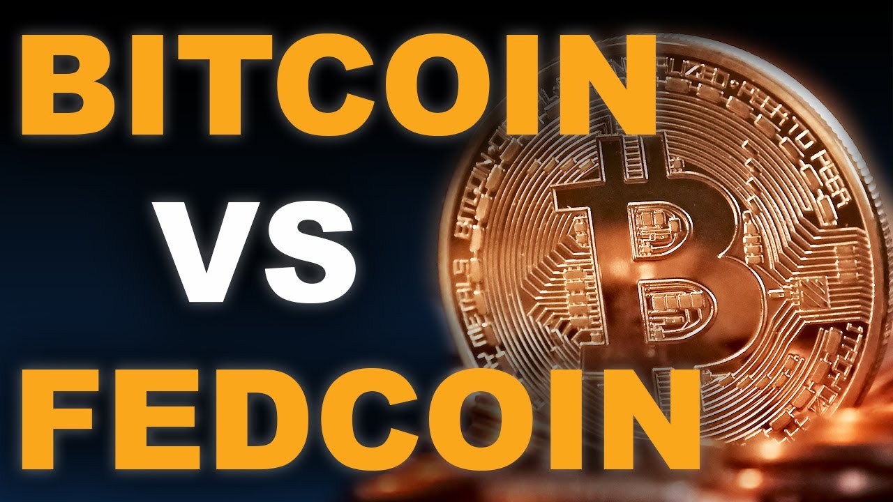 FedCoin vs. Bitcoin