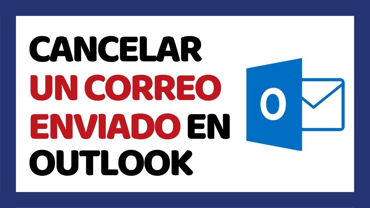 Cómo Cancelar un Correo Enviado en Outlook ✅ Hotmail