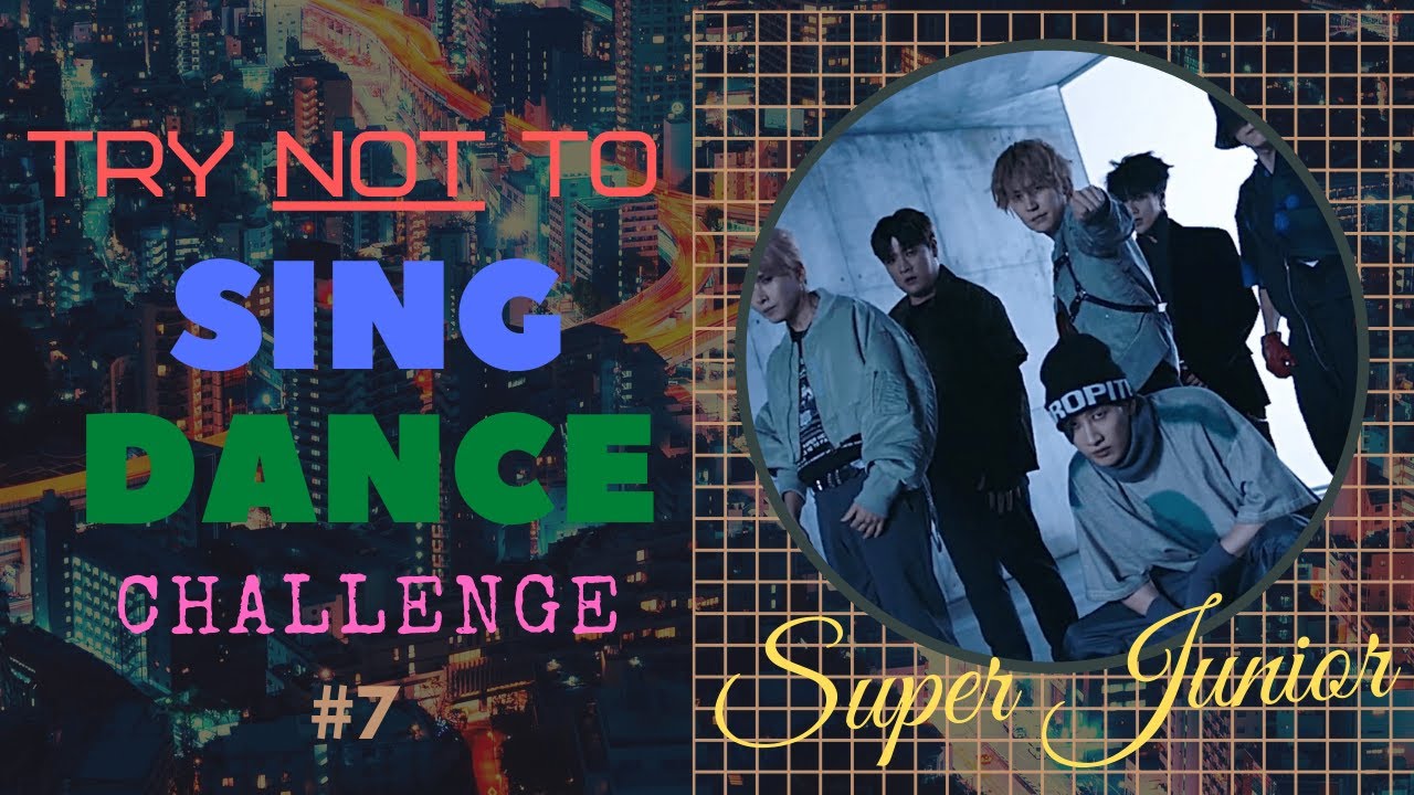 Try Not To Sing/Dance Challenge (Super Junior Edition) [IT'S YOUR TURN #7]