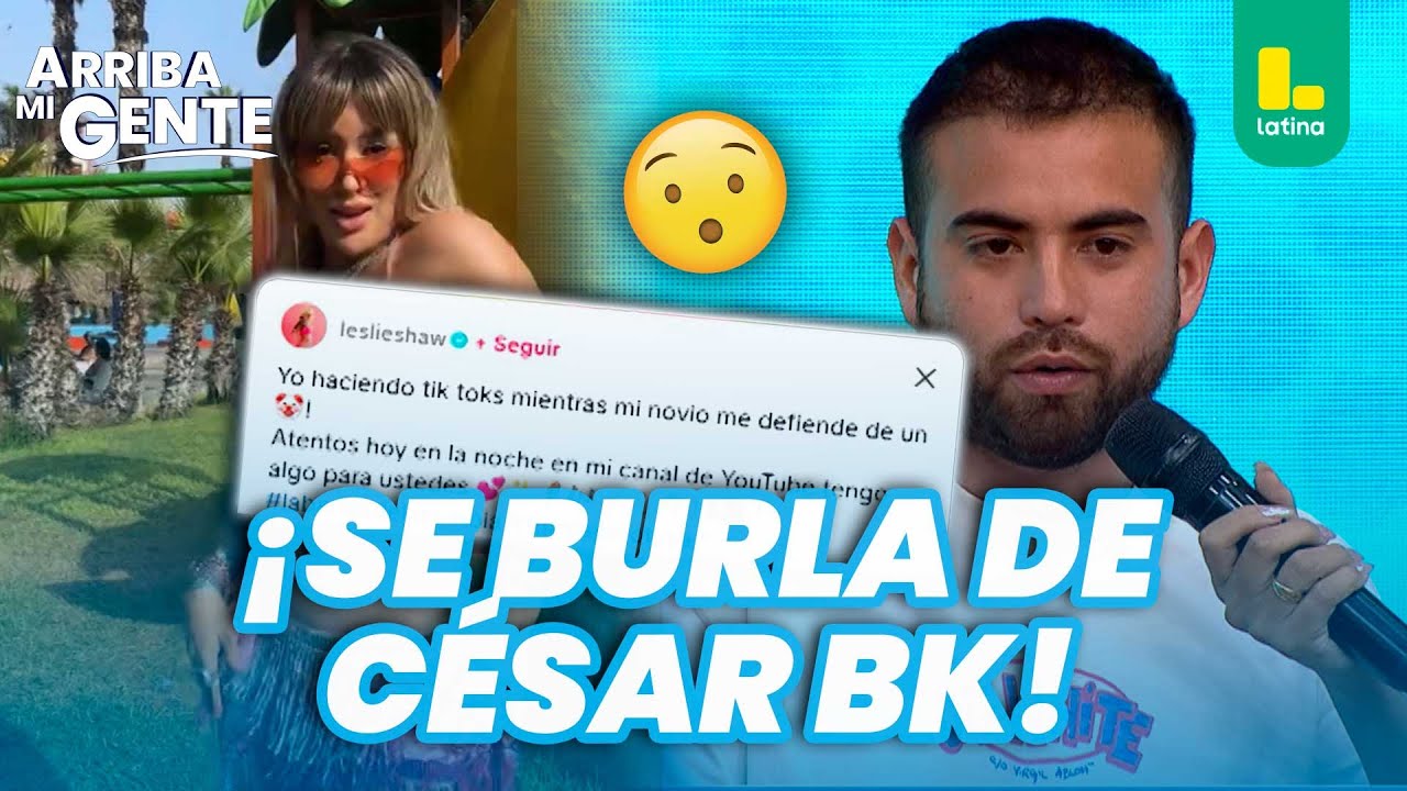 Leslie Shaw se burla de agresión de su novio a César BK y promociona su videoclip | Arriba Mi Gente