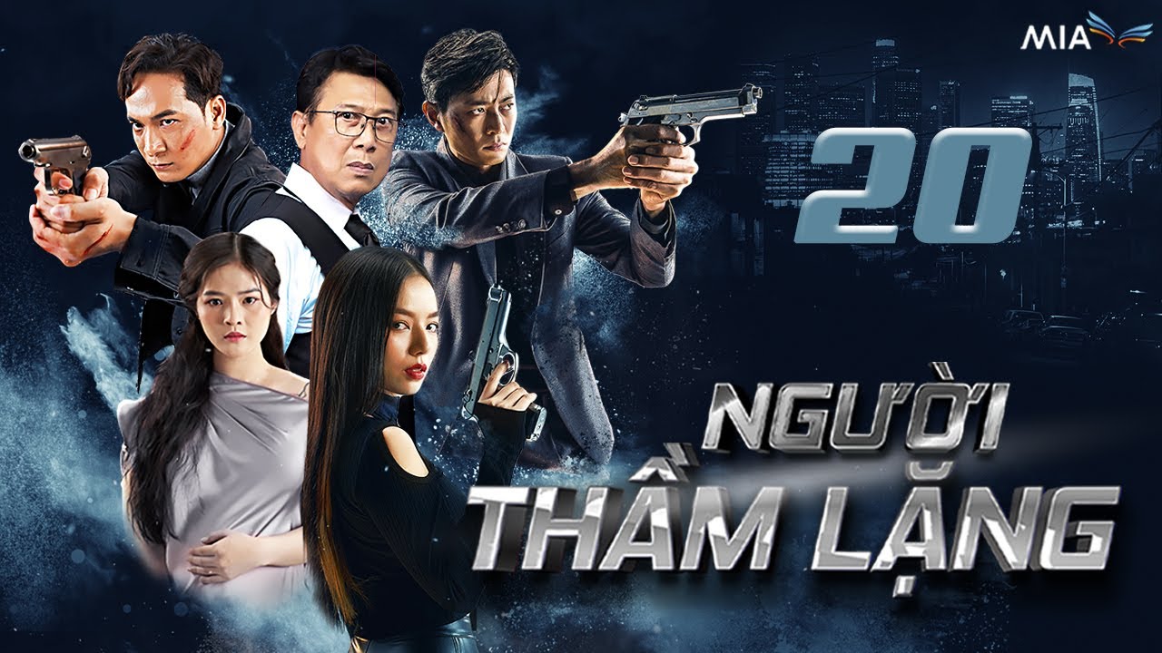 [Phần 1] NGƯỜI THẦM LẶNG - Tập 20 | Full 4K | Trọn Bộ Phim Hành Động Việt Nam Hay Nhất 2025
