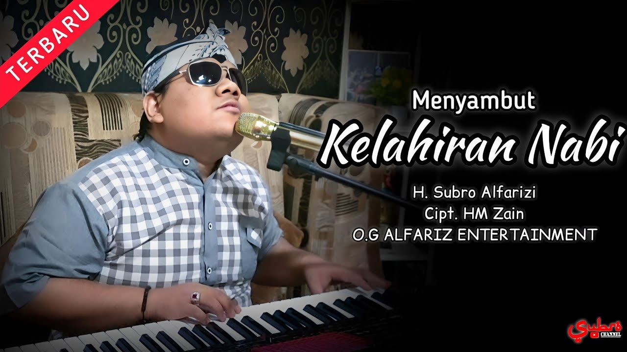 Menyambut Kelahiran Nabi  ||  H. Subro Alfarizi  ||  HM. Zain  ||  O.G Alfariz Entertainment