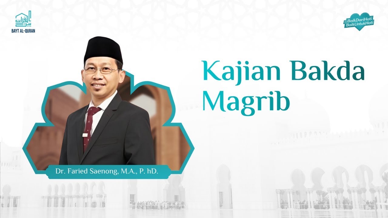 Kajian Bakda Maghribj | Dr. Faried Saenong, M.A., Ph.D.