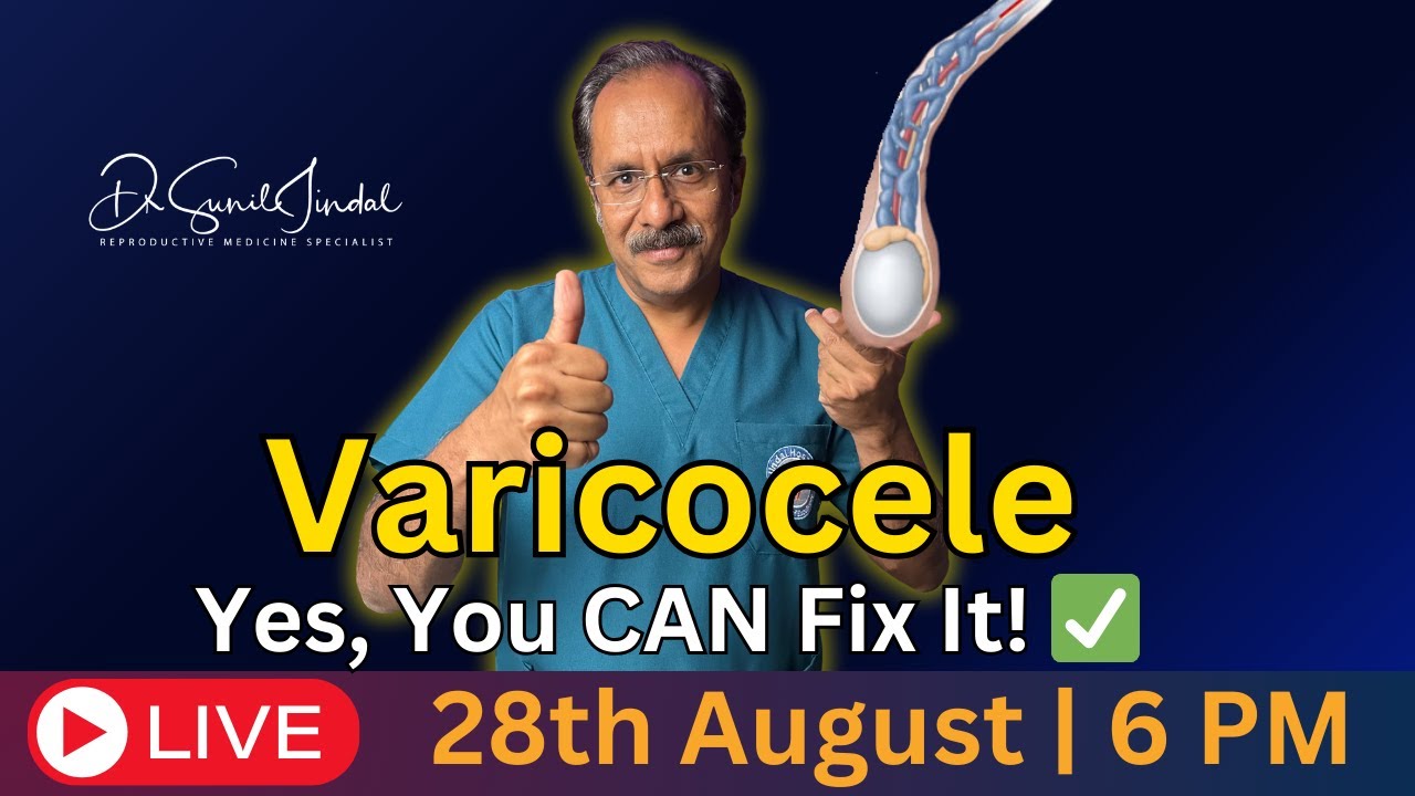Varicocele 101: The Hidden Male Roadblock You CAN Treat | Dr. Sunil Jindal LIVE