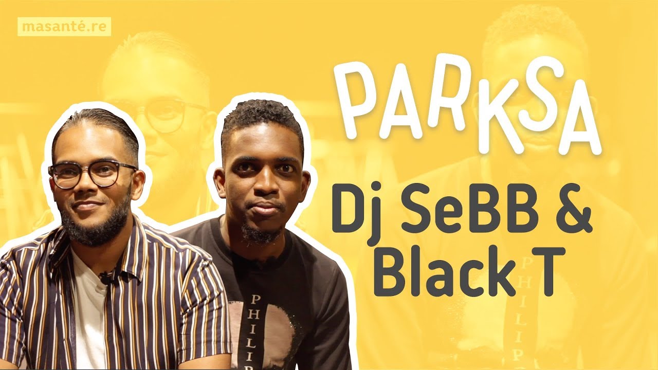 Black T & DJ Sebb dans PARKSA - v&eacute;g&eacute;tarisme, addictions, &eacute;ducation | MASANTE.RE