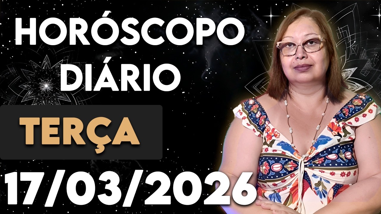 HOROSCOPO DO DIA PREVISAO DIARIA 17 03 2026 SIGNOS Cigana Carmencita