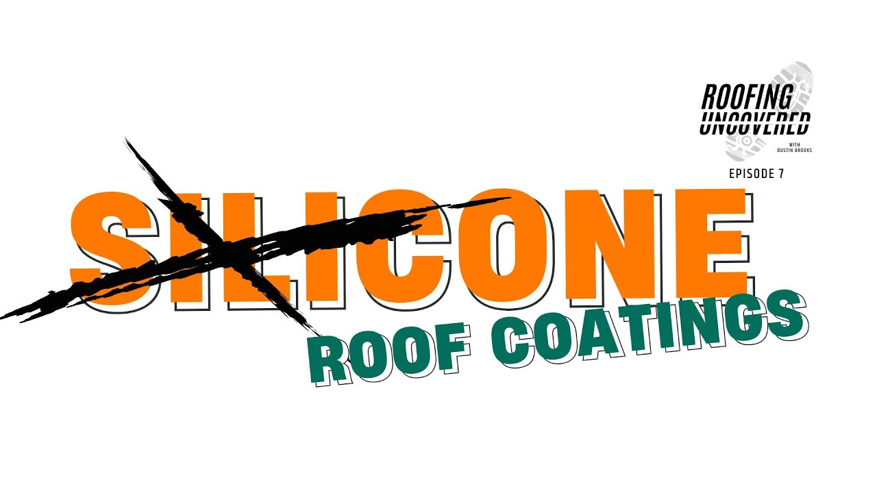 Silicone Roof Coatings | Roofing Uncovered Podcast Ep. 7