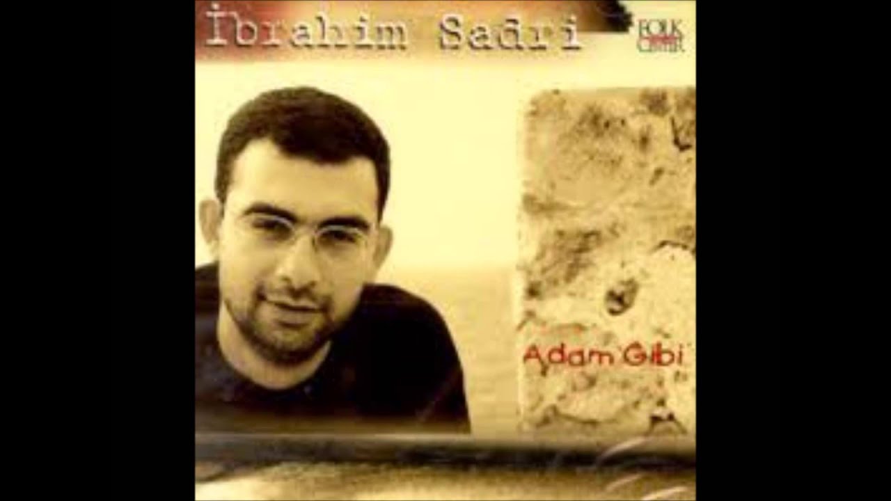 İbrahim Sadri - Adam Gibi