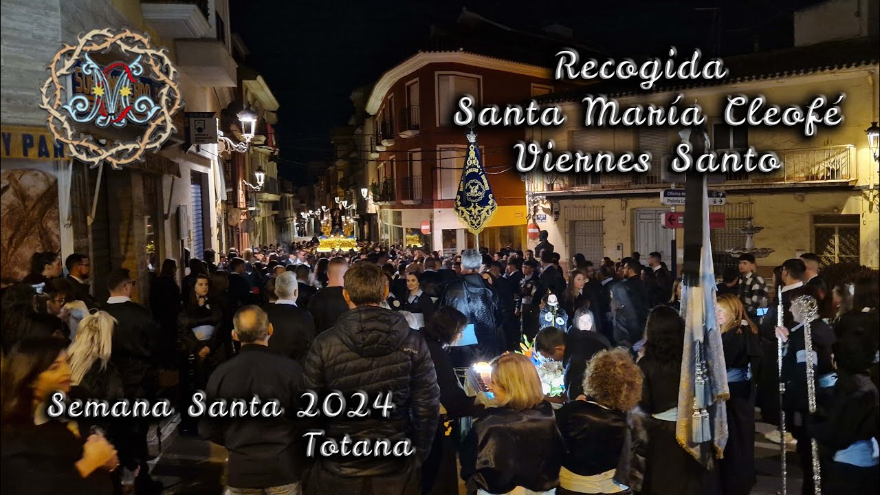 Recogida Sta. María Cleofé __ Viernes Santo __ Semana Santa 2024 Totana