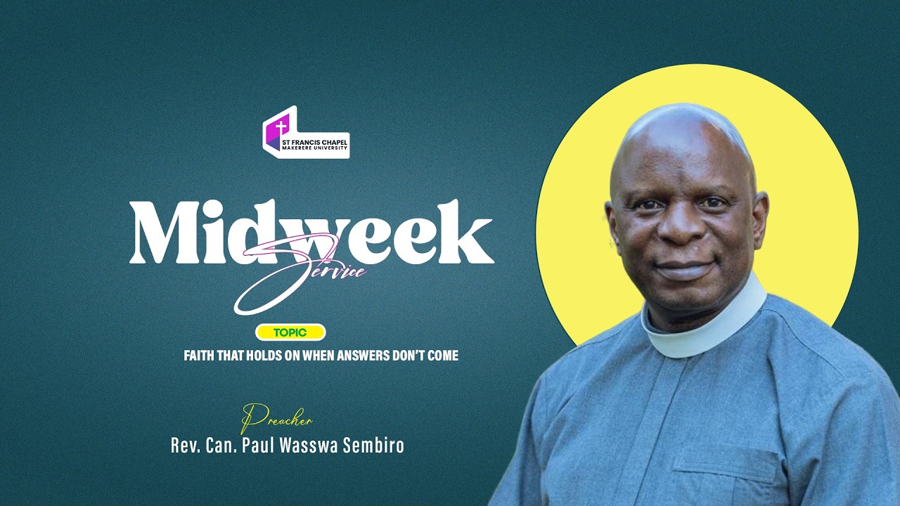 FAITH THAT HOLDS ON WHEN ANSWERS DON'T COME |  Rev. Can. Paul Wasswa Ssembiro | 04.03.2026