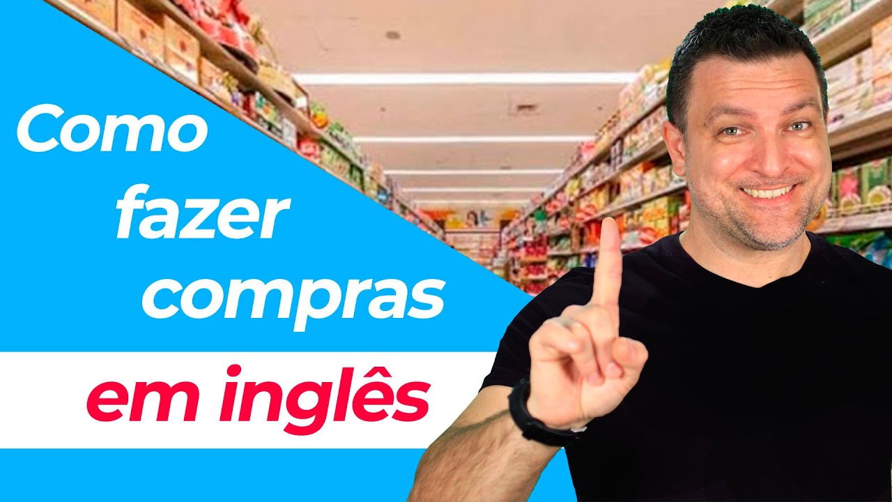 AULA DE INGLÊS BÁSICO #2  - FAZENDO COMPRAS