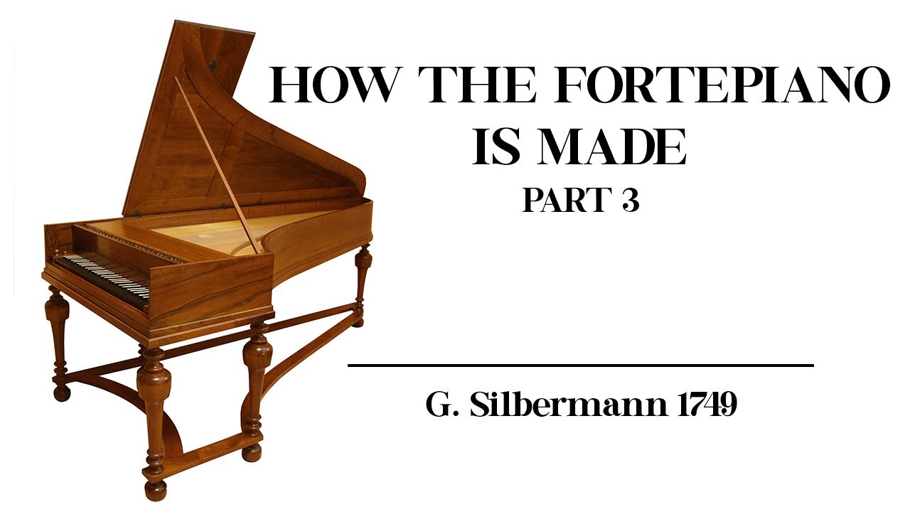 HOW THE FORTEPIANO IS MADE: a replica after G. Silbermann (1749) PART 3 