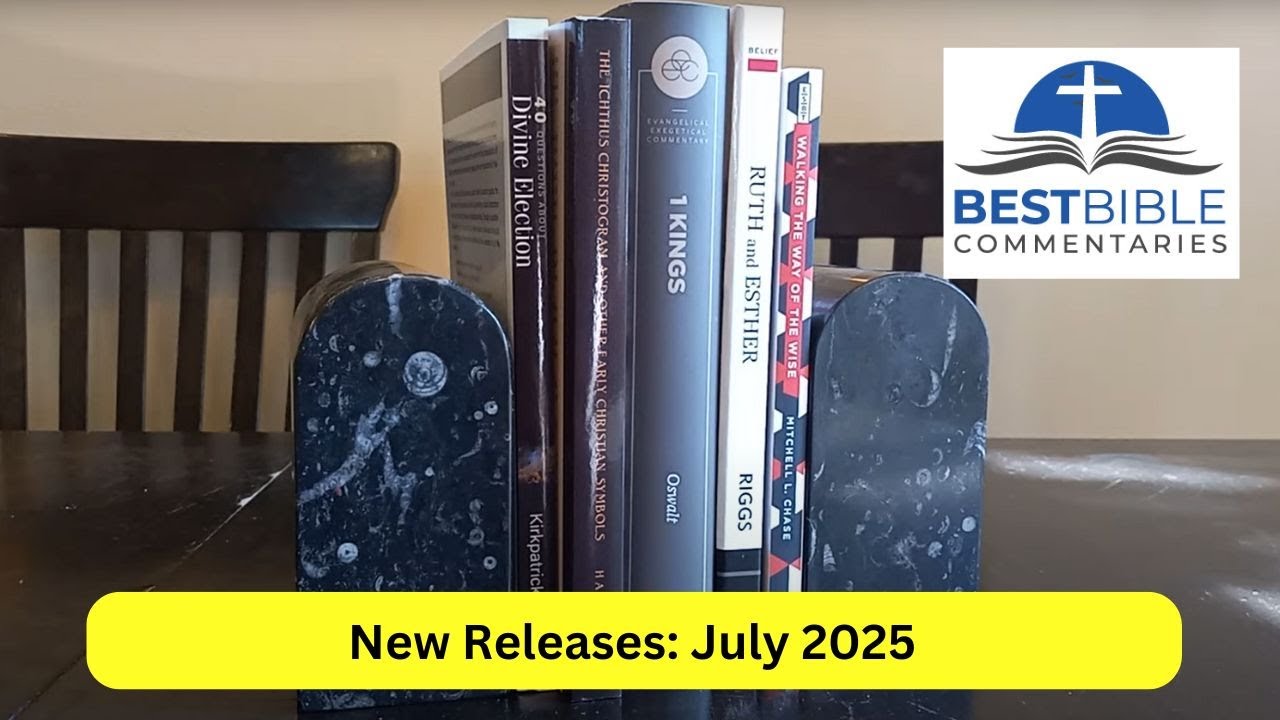 New Bible Study Resources: July 2025