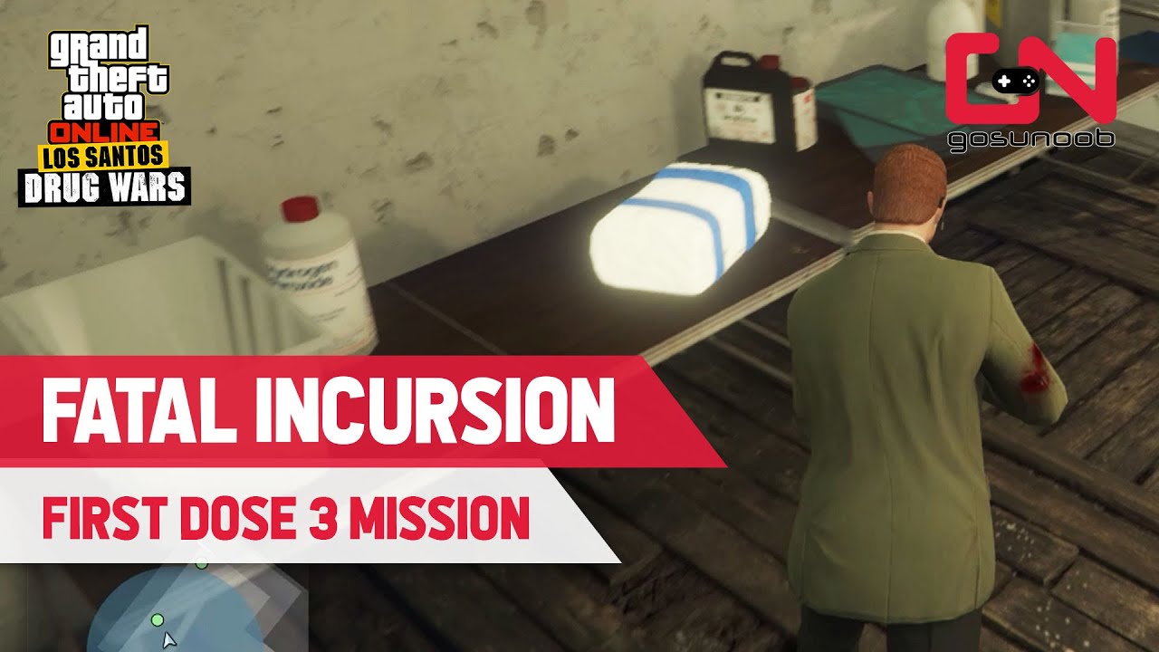 Fatal Incursion GTA Online Los Santos Drug Wars - First Dose 3 Mission