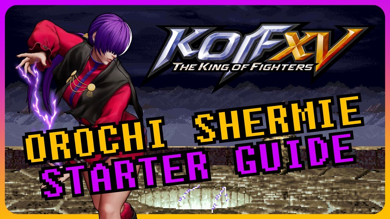 KOFXV Orochi Shermie Starter Guide