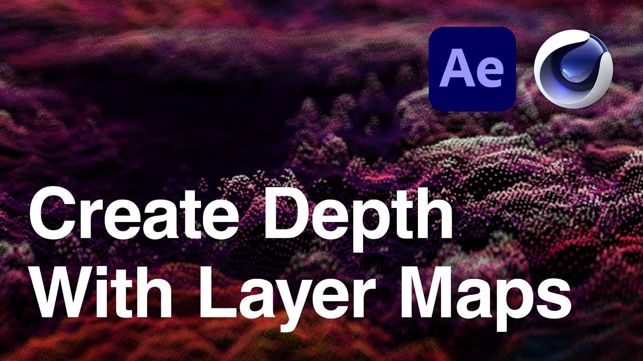 Creating Depth with Layer Maps In After Effects and C4d