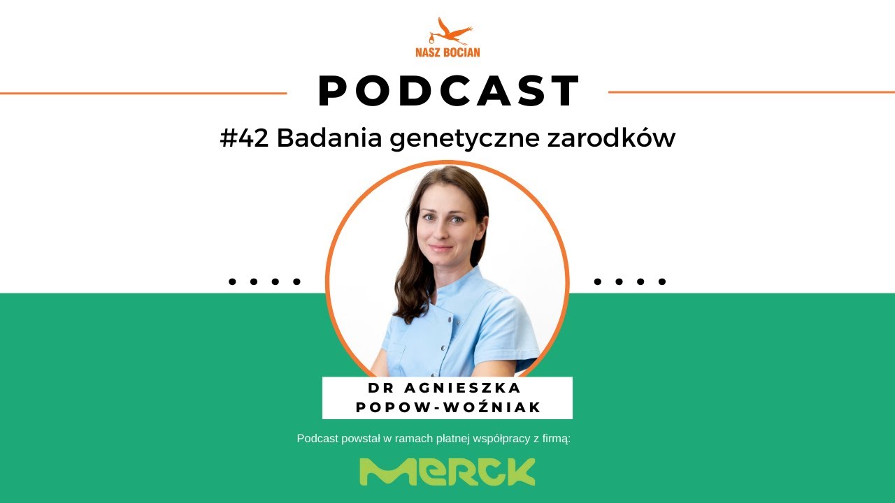 #42 Badania genetyczne zarodków - dr Agnieszka Popow-Woźniak
