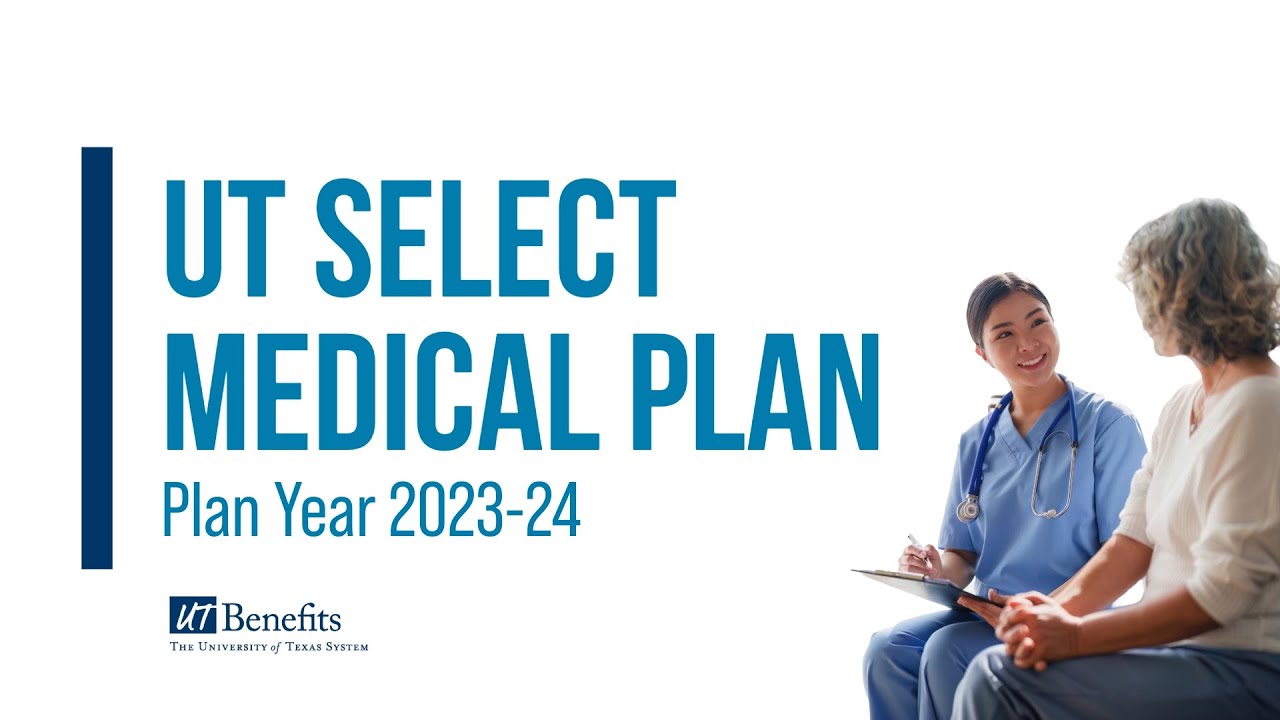 UT SELECT Medical Plan Overview (Plan Year 2023-24)