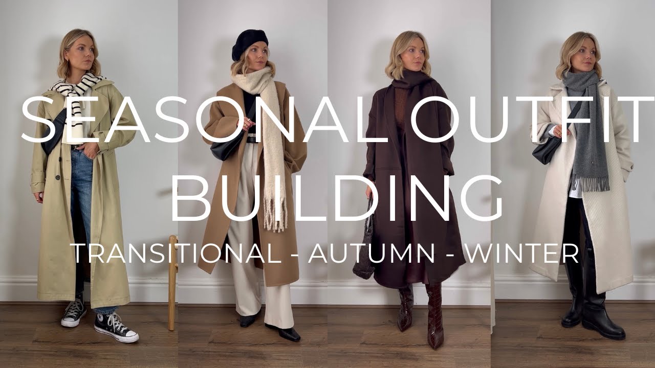TRANSITIONAL STYLING | SEASONAL OUTFIT BUILDING & LAYERING TIPS