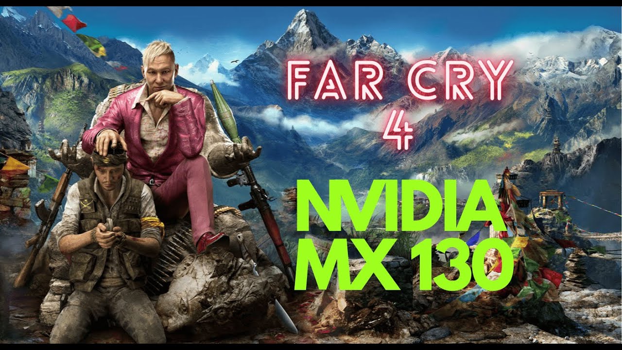 Far Cry 4 on Nvidia MX130 | Can It Run? | FPS Test