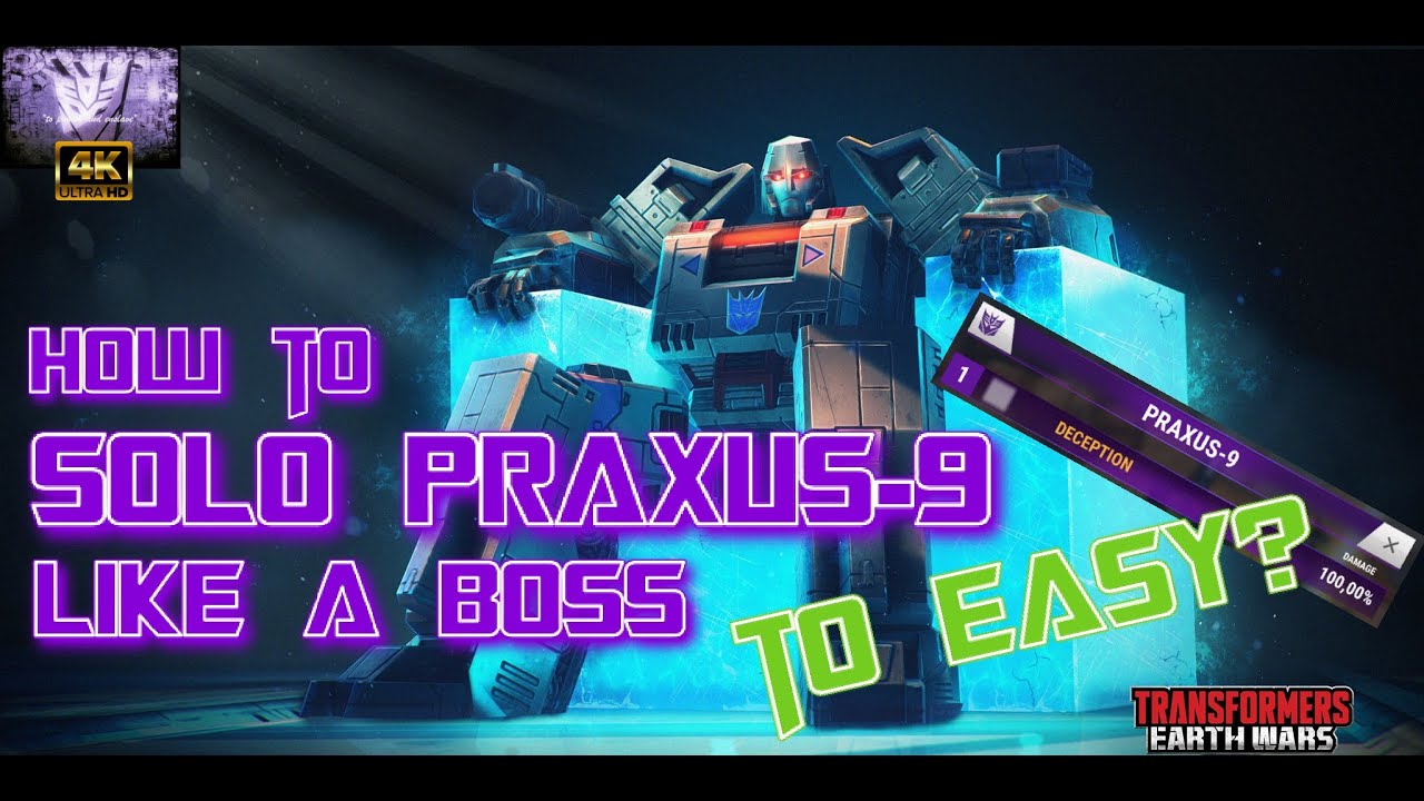 HOW TO: Solo Praxus-9 LIKE A BOSS!- Transformers Earth Wars- TFEW 4K UHD #tfew #transformers