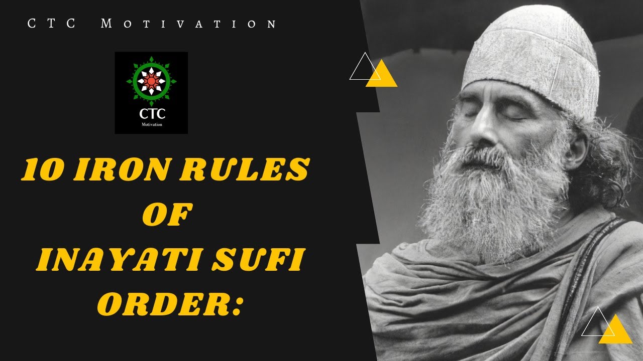 Ten Iron Rules of Inayati Sufi Order | Spiritual quotes, Life changing teachings - Self Love