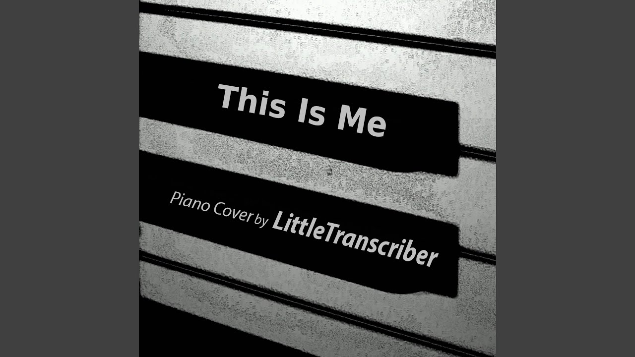This Is Me (Piano Version)