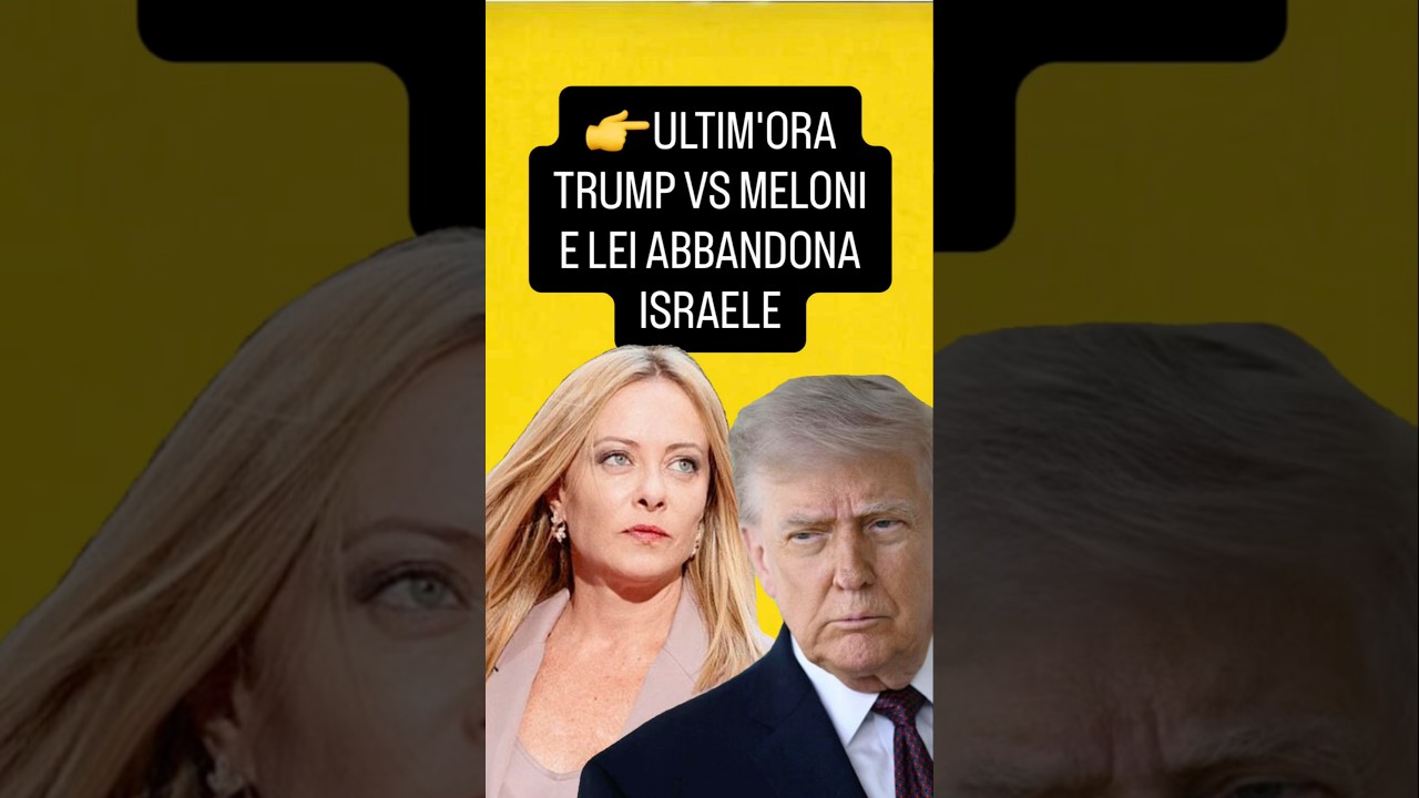 ULTIM'ORA:TRUMP ATTACCA MELONI #ultimora #trump #meloni #israele #guerra #sinistra #schlein #pd
