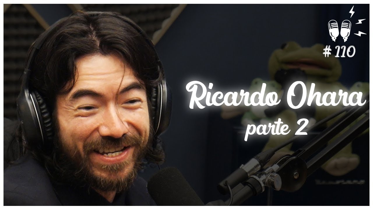 RICARDO OHARA - Flow Podcast #110 [parte 2/sem saquê edition]