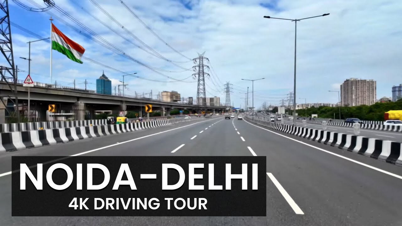 4K Drive in India - Noida to Delhi Road 🇮🇳