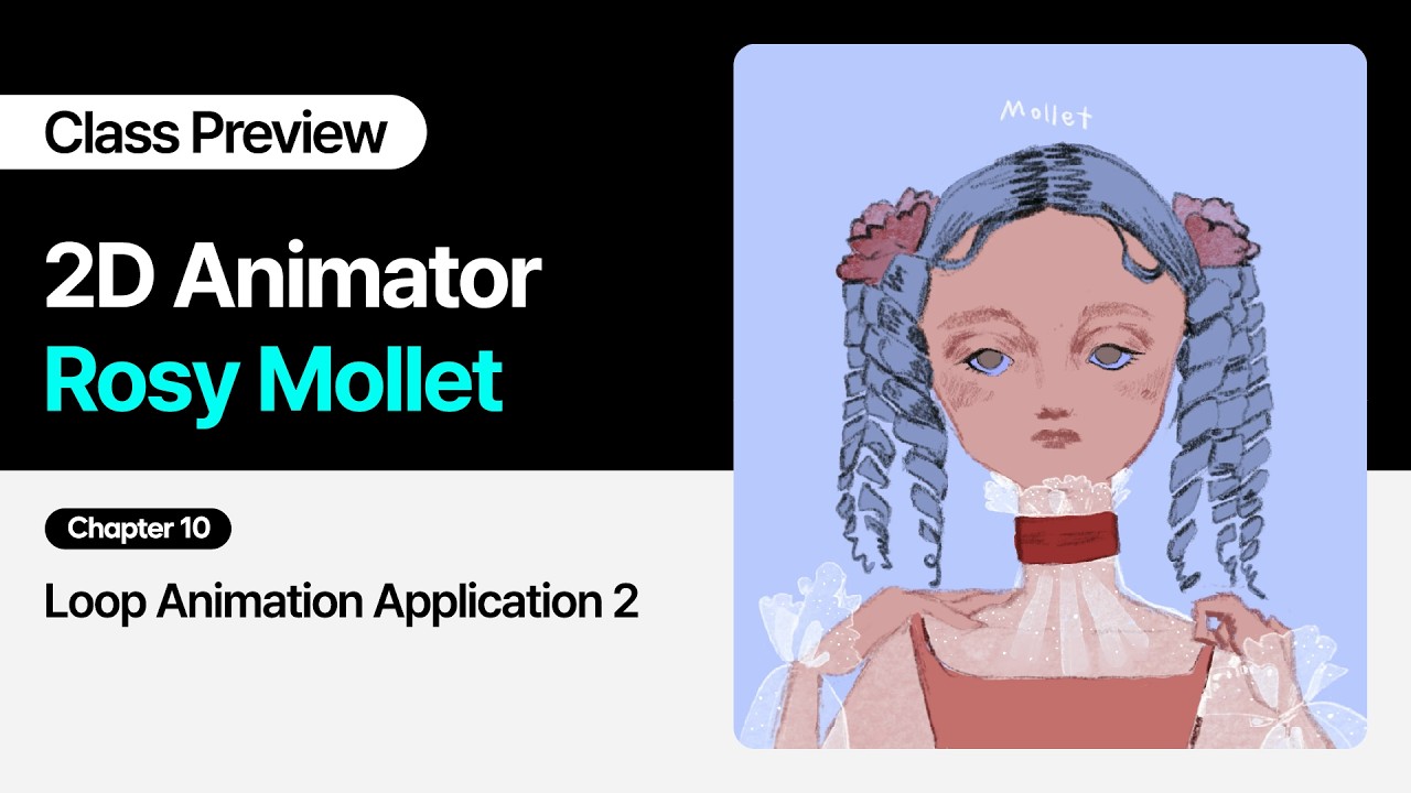 2D Animator Rosy Mollet - Chapter 10: Loop Animation Application 2