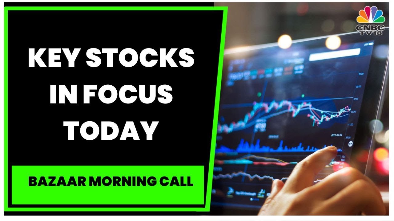 IDBI Bank, CEAT, Force Motors, Pokarna & Mukand; Tracking Key Stocks In Focus Today | CNBC-TV18