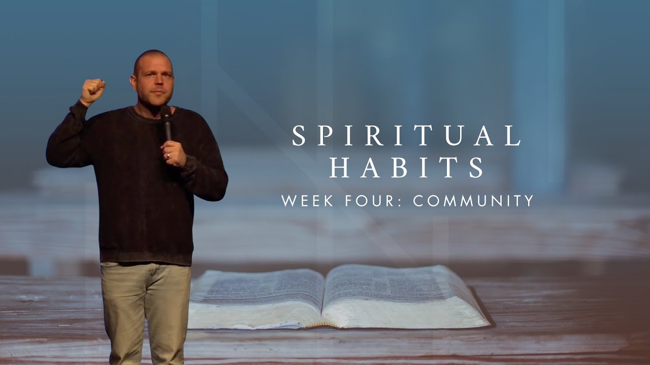 Spiritual Habits, Week Four