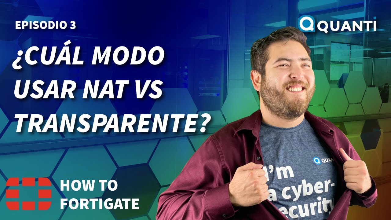 ¿Cómo configurar modo NAT & Transparent en Fortigate? | How to Fortigate, Episodio 3 - HD