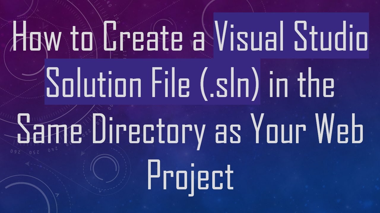 How to Create a Visual Studio Solution File (.sln) in the Same Directory as Your Web Project