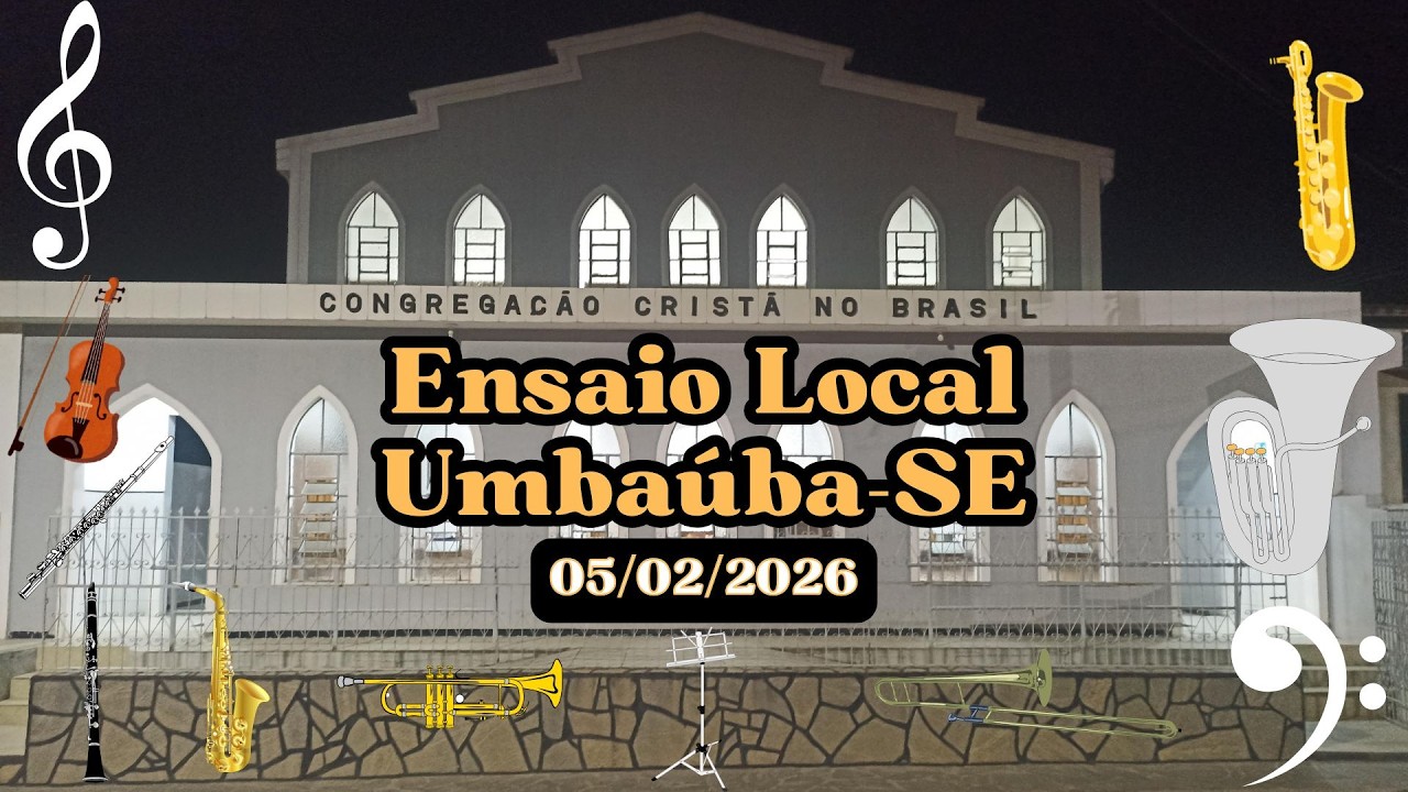Ensaio Local CCB - Umbabúba-SE [05/02/2026]
