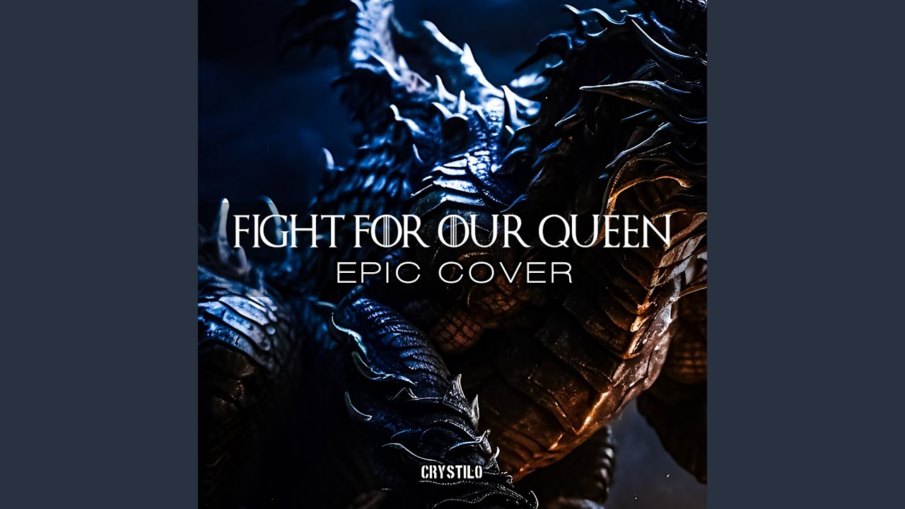Fight for our Queen