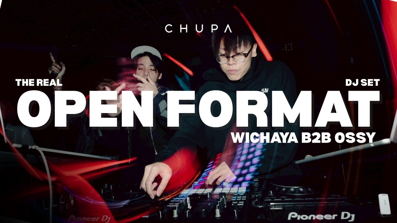THE REAL OPEN FORMAT DJ SET (HipHop/Jersey Club/Trap/Pop Dance/EDM) || Wichaya B2B OSSY @ CHUPA BKK