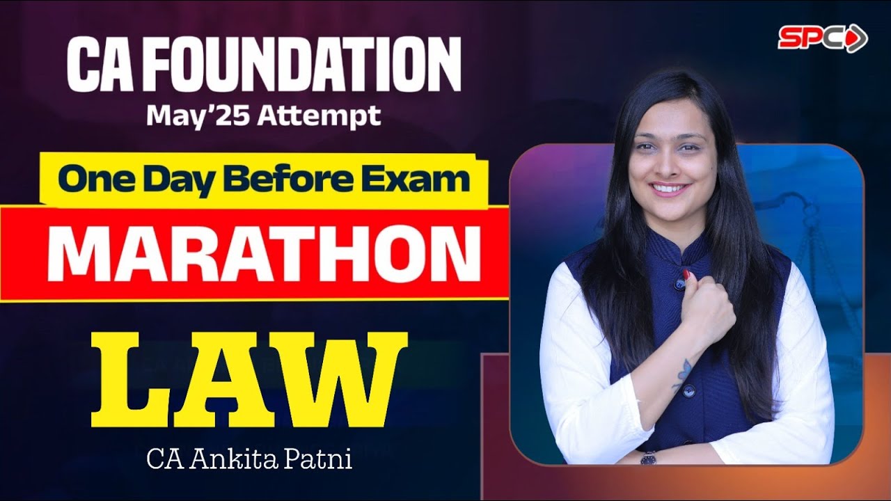 CA Foundation Law I One Day Before Exam Marathon   I For May 2025 I CA Ankita Patni